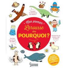 Mon premier Larousse des pourquoi ? - Click to enlarge picture.