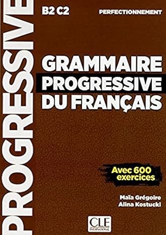 Grammaire progressive du français Perfectionnement B2 C2 - Click to enlarge picture.