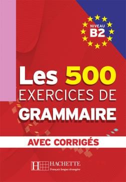 Les cinq cents exercices  de grammaire B2 avec corrigés - Click to enlarge picture.