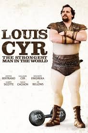 Louis Cyr : L'homme le plus fort du monde - Click to enlarge picture.