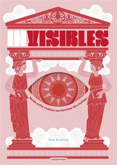 Invisibles : rends enfin visibles les héroïnes des mythes ! - Click to enlarge picture.