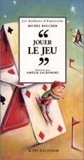 Jouer le jeu - Click to enlarge picture.