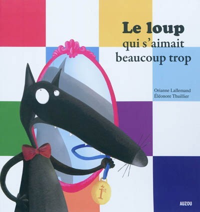 Le loup qui s'aimait beaucoup trop - Click to enlarge picture.