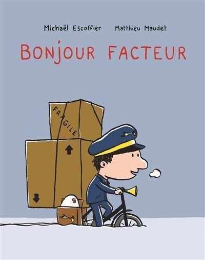 Bonjour facteur - Click to enlarge picture.