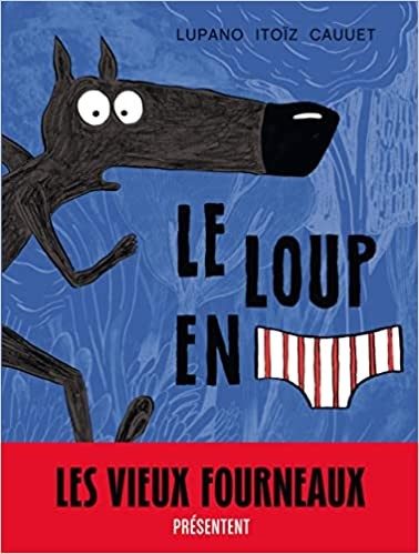 Le loup en [slip] - Click to enlarge picture.